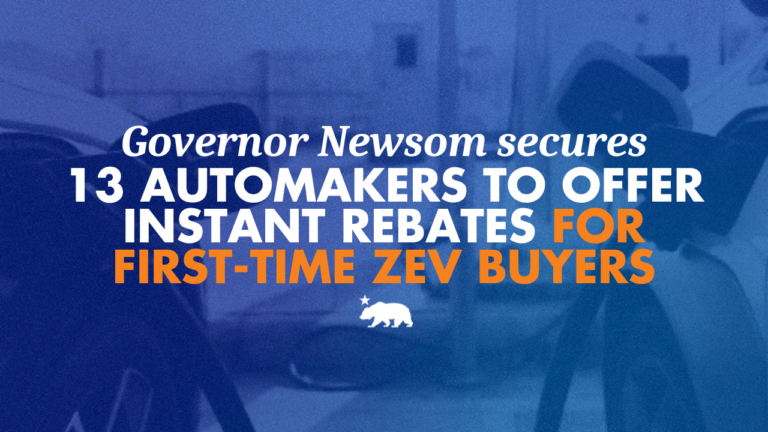 Governor Newsom secures 13 automakers to offer instant rebates for first-time ZEV buyers